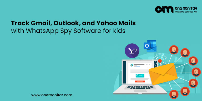 With WhatsApp Spy Software- Track Gmail, Outlook, and Yahoo Mails